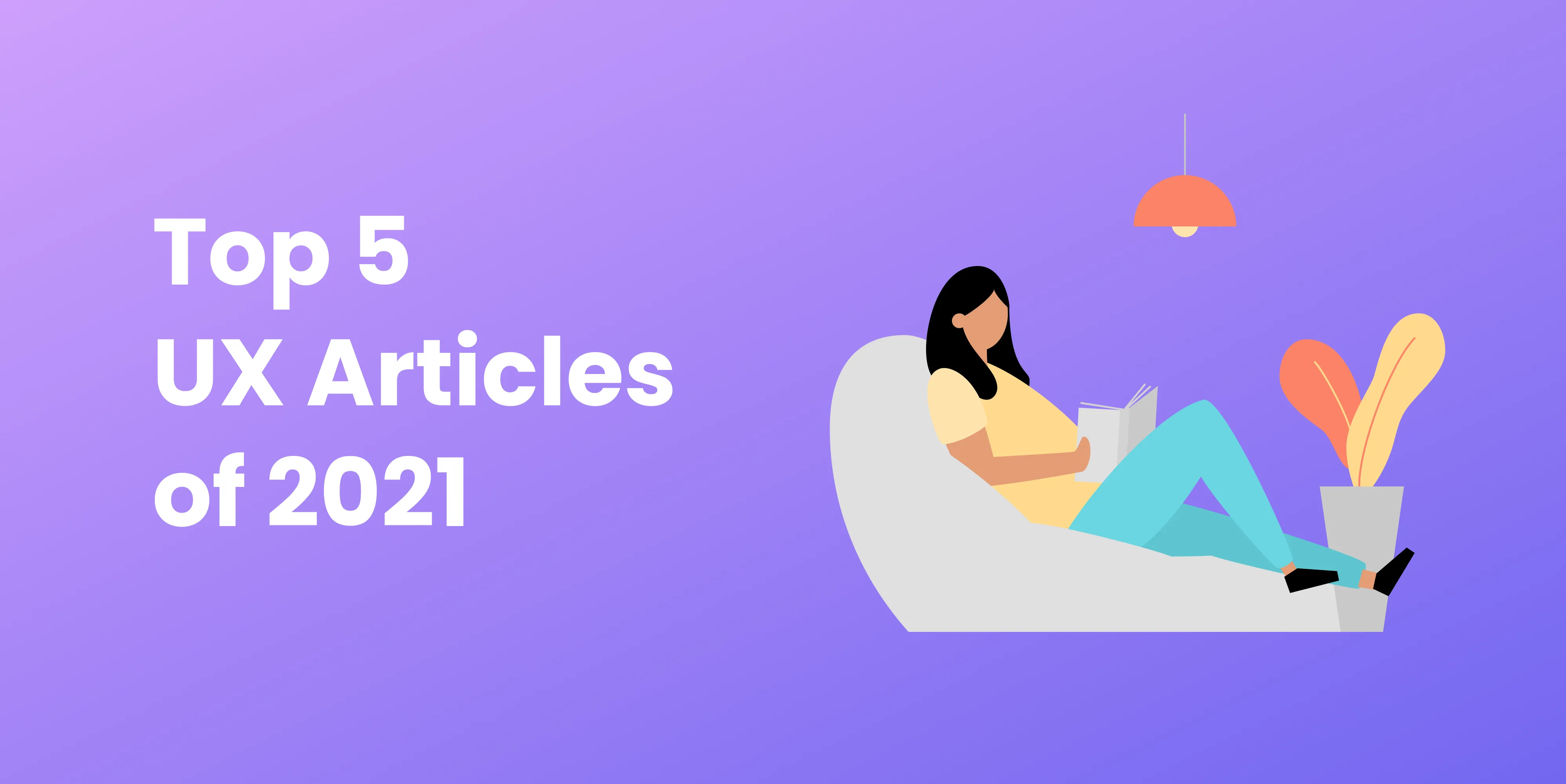 Top 5 UX Articles from 2021