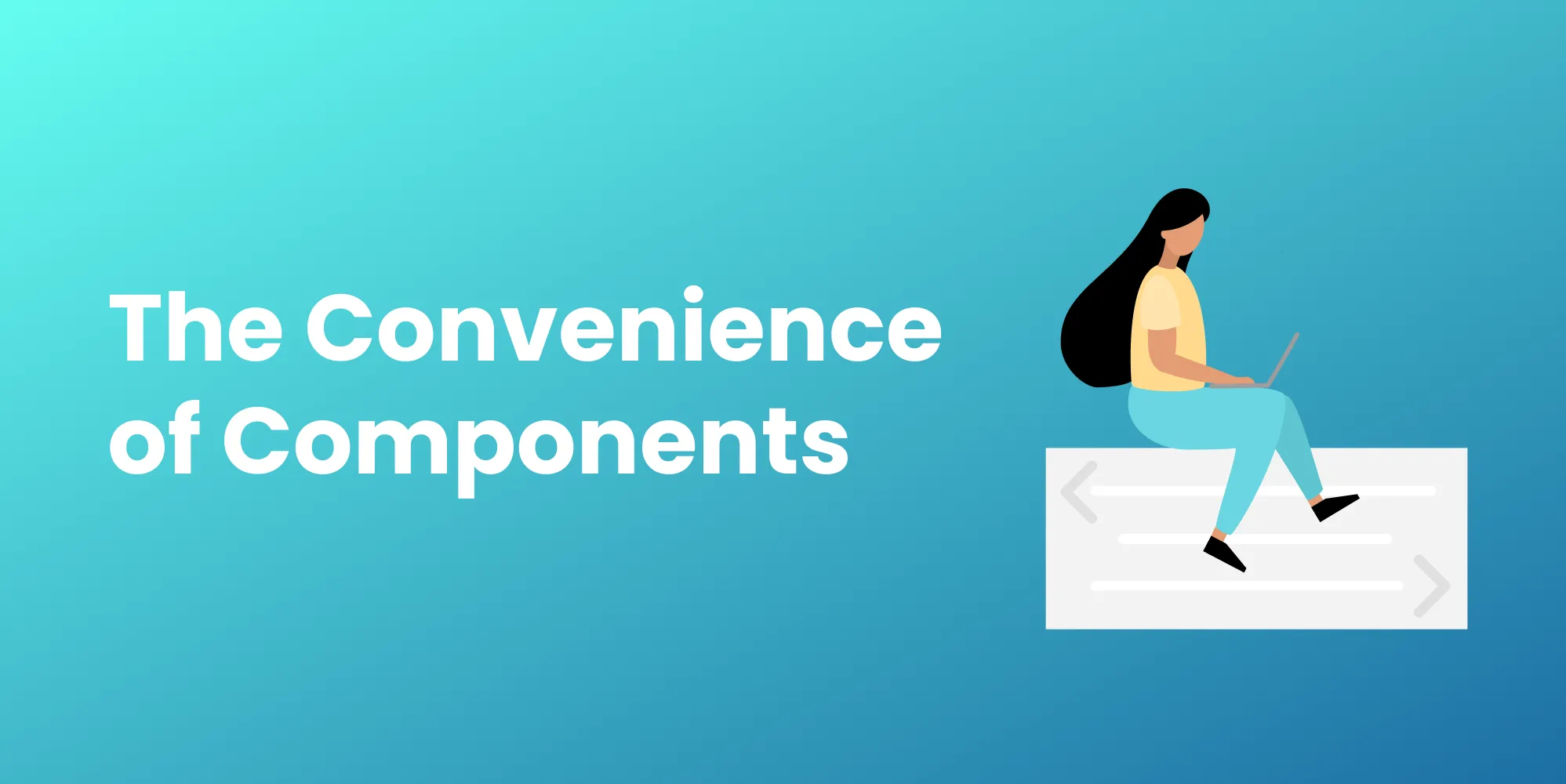 The Convenience of Components